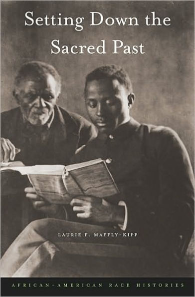 Setting Down the Sacred Past: African-American Race Histories