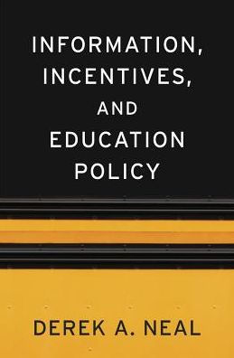 Information, Incentives, and Education Policy