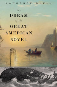 The Dream of the Great American Novel