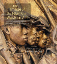 Title: The Image of the Black in Western Art, Volume IV: From the American Revolution to World War I, Part 1: Slaves and Liberators, Author: David Bindman