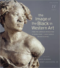 Title: The Image of the Black in Western Art, Volume IV: From the American Revolution to World War I, Part 2: Black Models and White Myths, Author: David Bindman