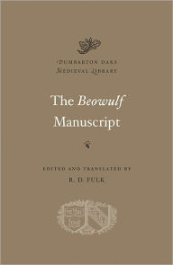 Title: The <i>Beowulf</i> Manuscript: Complete Texts and <i>The Fight at Finnsburg</i>, Author: Harvard University Press