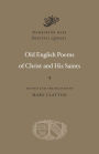 Old English Poems of Christ and His Saints