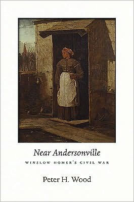 Near Andersonville: Winslow Homer's Civil War