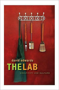 Title: The Lab: Creativity and Culture, Author: David Edwards