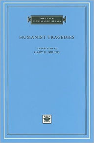 Title: Humanist Tragedies, Author: Gary R. Grund