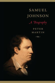 Title: Samuel Johnson: A Biography, Author: Peter Martin