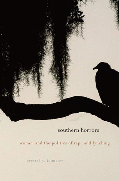 Southern Horrors: Women and the Politics of Rape and Lynching