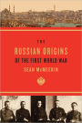 The Russian Origins of the First World War