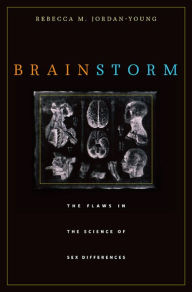 Title: Brain Storm: The Flaws in the Science of Sex Differences, Author: Rebecca M. Jordan-Young