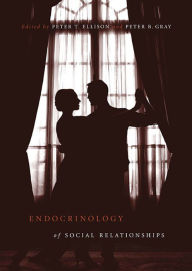 Title: Endocrinology of Social Relationships, Author: Peter T. Ellison