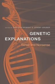 Title: Genetic Explanations: Sense and Nonsense, Author: Sheldon Krimsky