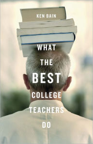 Title: What the Best College Teachers Do, Author: Ken Bain