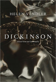 Title: Dickinson: Selected Poems and Commentaries, Author: Helen Vendler