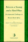 Between a Swamp and a Hard Place: Developmental Challenges in Remote Rural Africa