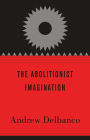 The Abolitionist Imagination
