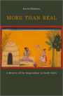 More than Real: A History of the Imagination in South India