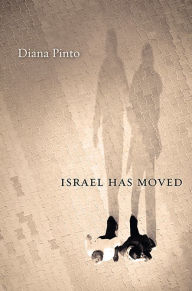Title: Israel Has Moved, Author: Diana Pinto