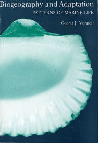 Title: Biogeography and Adaptation: Patterns of Marine Life, Author: Geerat J. Vermeij