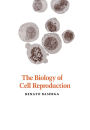 The Biology of Cell Reproduction