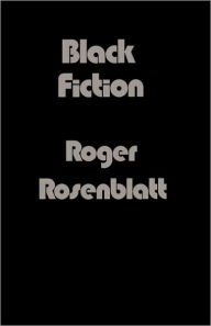 Title: Black Fiction, Author: Roger Rosenblatt