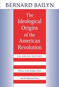 Title: The Ideological Origins of the American Revolution, Author: Bernard Bailyn