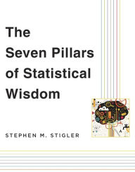 Title: The Seven Pillars of Statistical Wisdom, Author: Stephen M. Stigler