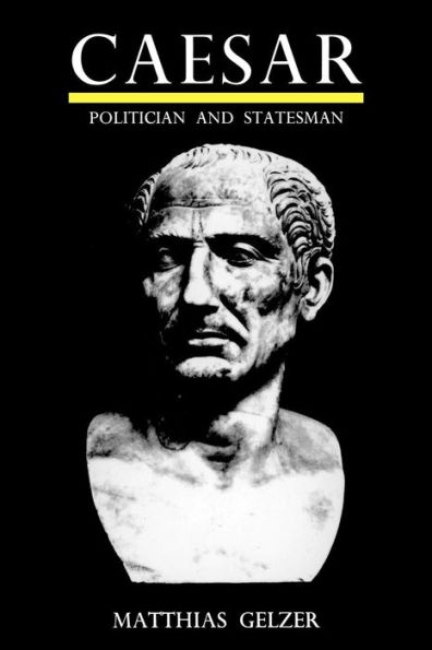 Caesar: Politician and Statesman / Edition 1