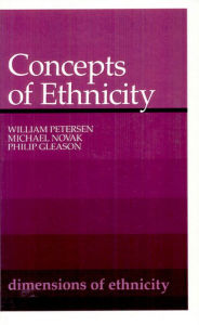 Title: Concepts of Ethnicity / Edition 1, Author: William Petersen