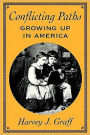 Conflicting Paths: Growing Up in America / Edition 1