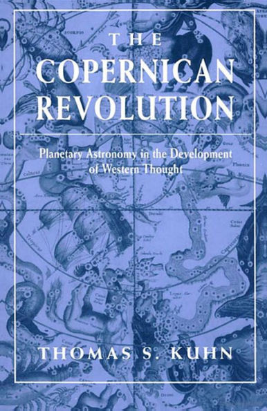 The Copernican Revolution: Planetary Astronomy in the Development of Western Thought