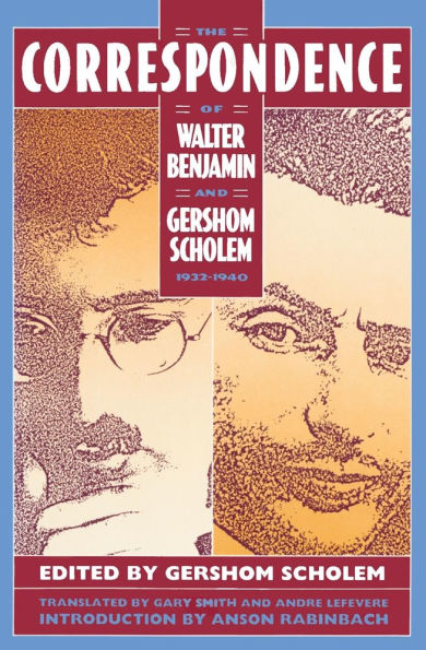 The Correspondence of Walter Benjamin and Gershom Scholem, 1932-1940