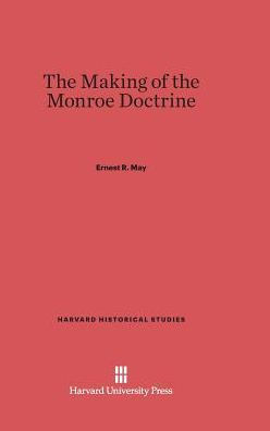 The Making of the Monroe Doctrine