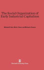 The Social Organization of Early Industrial Capitalism