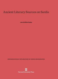 Title: Ancient Literary Sources on Sardis, Author: John Griffiths Pedley