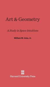 Title: Art & Geometry, Author: William M. Ivins Jr.