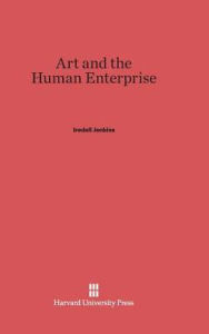 Title: Art and the Human Enterprise, Author: Iredell Jenkins