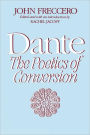 Dante: The Poetics of Conversion / Edition 1