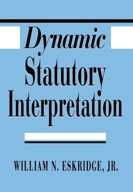 Dynamic Statutory Interpretation