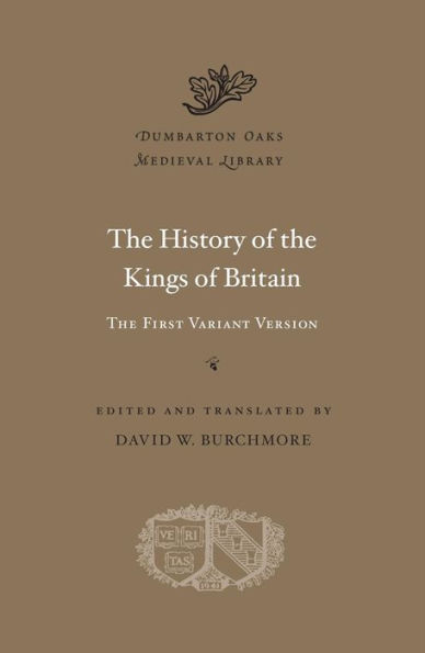 The History of the Kings of Britain: The First Variant Version