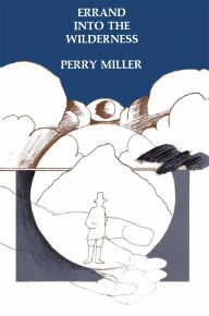 Title: Errand into the Wilderness, Author: Perry Miller