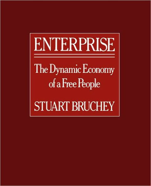 Enterprise: The Dynamic Economy of a Free People / Edition 1