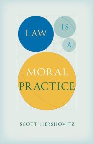 Title: Law Is a Moral Practice, Author: Scott Hershovitz