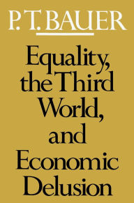 Equality, the Third World, and Economic Delusion
