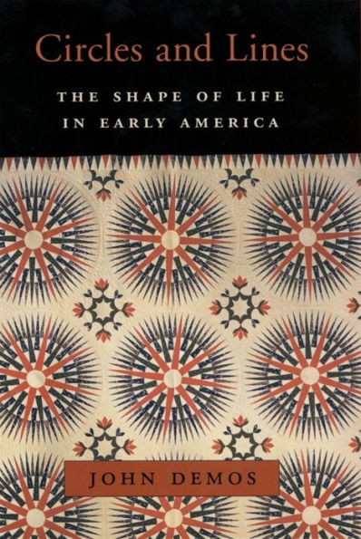 Circles and Lines: The Shape of Life in Early America