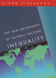 Title: The New Geography of Global Income Inequality, Author: Glenn Firebaugh