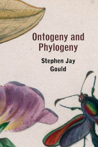 Title: Ontogeny and Phylogeny, Author: Stephen Jay Gould