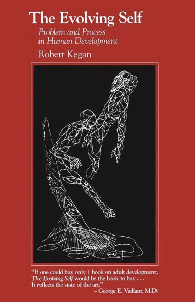 The Evolving Self: Problem and Process in Human Development