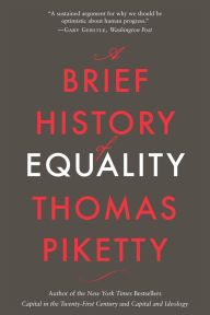 Title: A Brief History of Equality, Author: Thomas Piketty