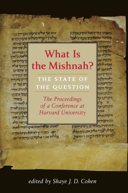 What Is The Mishnah?: The State Of The Question By Shaye J. D. Cohen ...